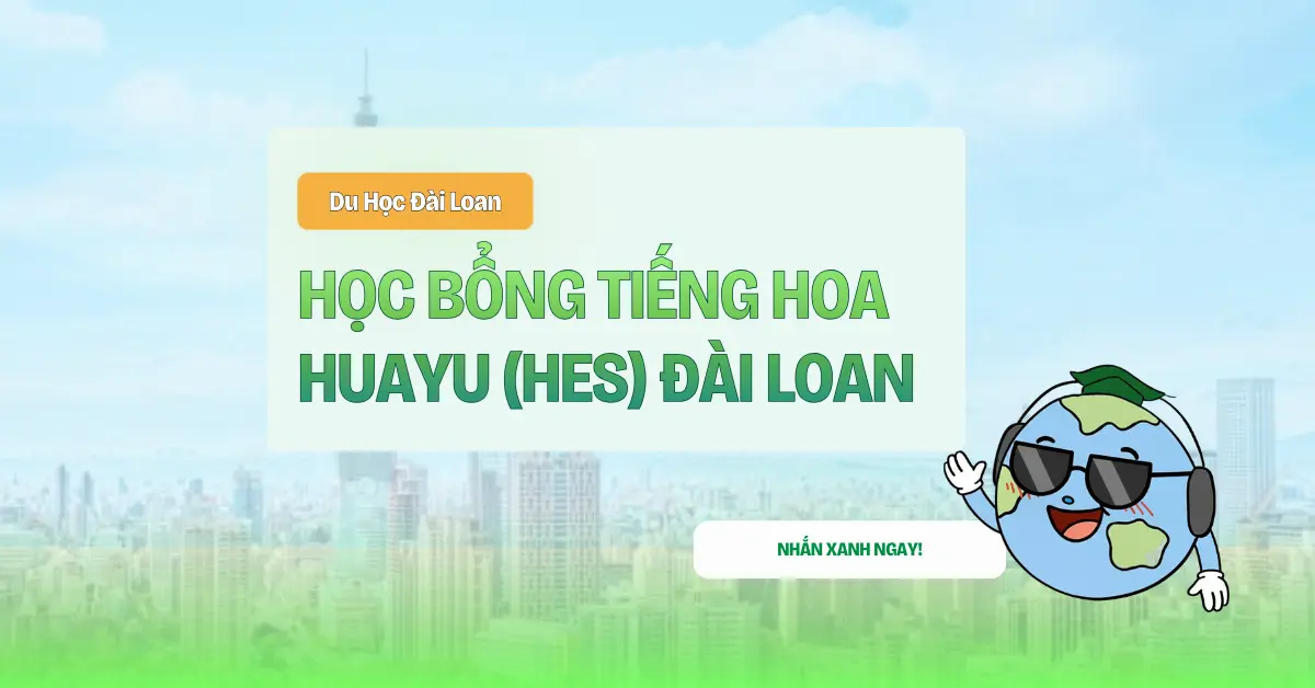 Học bổng tiếng Hoa Huayu (HES) Đài Loan